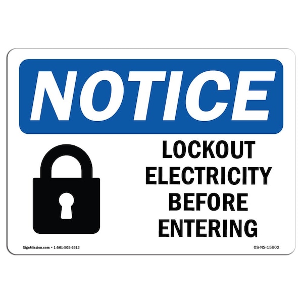 Safety Sign, OSHA Notice, 12" Height, NOTICE Lockout Equipment Before Entering Sign, Landscape